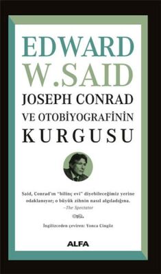 Joseph Conrad ve Otobiyografinin Kurgusu - 1