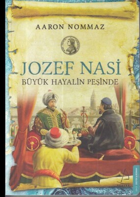 Jozef Nasi Büyük Hayalin Peşinde - Destek Yayınları