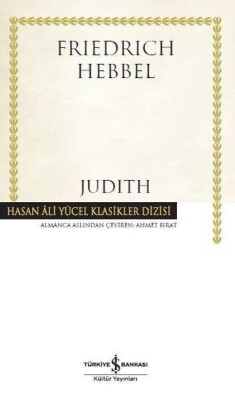 Judith Hasan Ali Yücel Klasikler - Ciltli - İş Bankası Kültür Yayınları