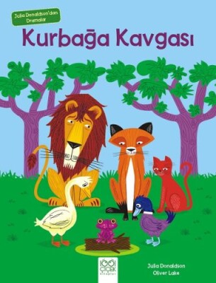 Julia Donaldson'dan Dramalar - Kurbağa Kavgası - 1001 Çiçek Kitaplar