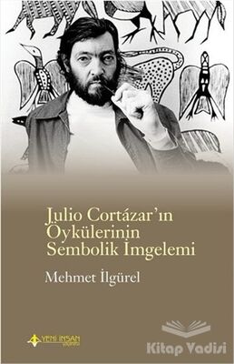 Julio Cortazar'ın Öykülerinin Sembolik İmgelemi - 1