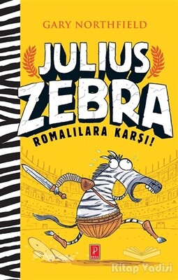 Julius Zebra Romalılara Karşı! - Pena Yayınları