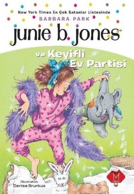 Junie B. Jones ve Keyifli Ev Partisi - Mikado Yayınları