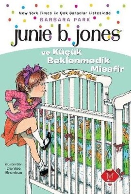 Junie B. Jones ve Küçük Beklenmedik Misafir - Mikado Yayınları