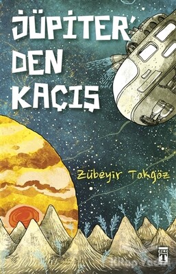 Jüpiter'den Kaçış - Genç Timaş