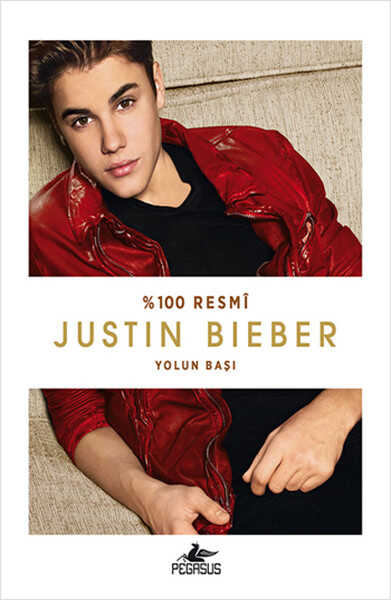 Pegasus Yayınları - Justin Bieber - Yolun Başı
