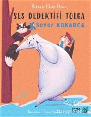 K Sever Kokarca - Ses Dedektifi Tolga - FOM Kitap
