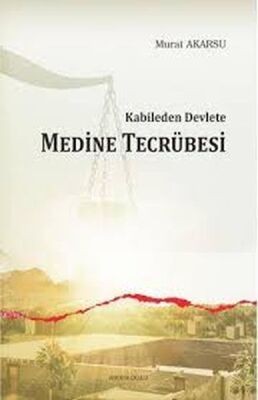 Kabileden Devlete Medine Tecrübesi - 1