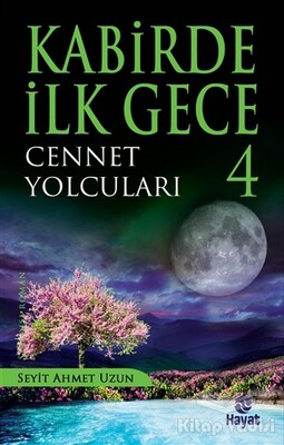 Kabirde İlk Gece: 4 Cennet Yolcuları - Hayat Yayınları