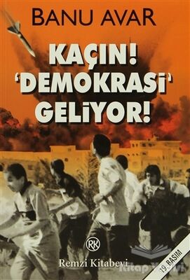 Kaçın! Demokrasi Geliyor! - 1