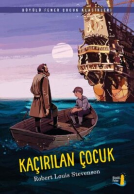 Kaçırılan Çocuk - Büyülü Fener Yayınları