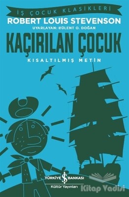 Kaçırılan Çocuk (Kısaltılmış Metin) - İş Bankası Kültür Yayınları