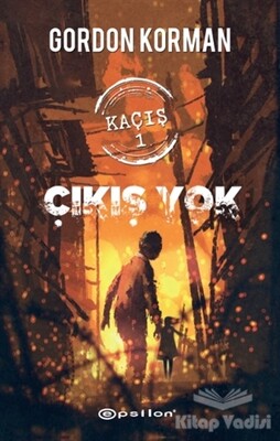 Kaçış 1: Çıkış Yok - Epsilon Yayınları