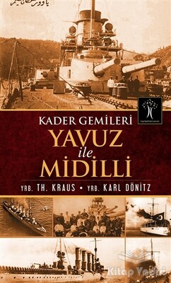 Kader Gemileri Yavuz ile Midilli - İlgi Kültür Sanat Yayınları