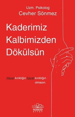 Kaderimiz Kalbimizden Dökülsün - Nemesis Kitap