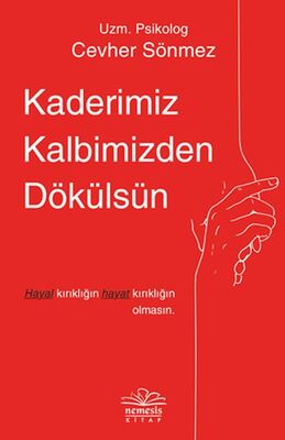 Kaderimiz Kalbimizden Dökülsün - 1