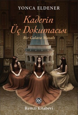 Kaderin Üç Dokumacısı - Remzi Kitabevi