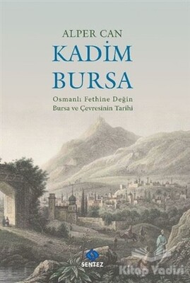 Kadim Bursa - Sentez Yayınları