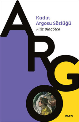 Kadın Argosu Sözlüğü_Kopya(1) - Alfa Yayınları