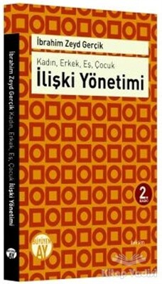 Kadın, Erkek, Eş, Çocuk : İlişki Yönetimi - Büyüyen Ay Yayınları