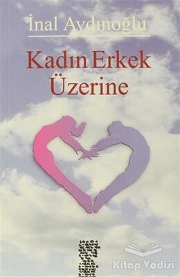 Kadın Erkek Üzerine - 1