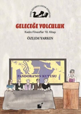 Kadın Filozoflar 10. Kitap - Gelceğe Yolculuk (Ciltli) - Öteki Yayınevi