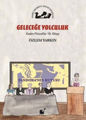 Kadın Filozoflar 10. Kitap - Gelceğe Yolculuk (Ciltli) - 1