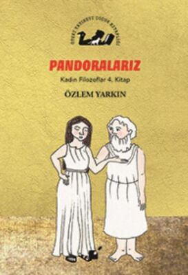 Kadın Filozoflar 4. Kitap - Pandoralarız (Ciltli) - 1