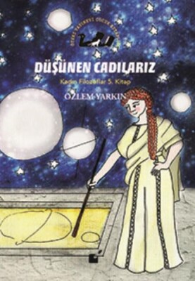 Kadın Filozoflar 5. Kitap - Düşünen Cadılarız (Ciltli) - Öteki Yayınevi