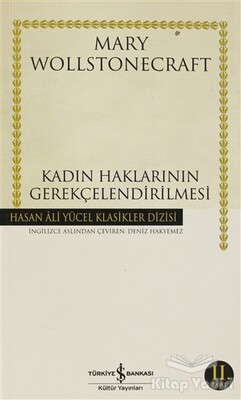 Kadın Haklarının Gerekçelendirilmesi - İş Bankası Kültür Yayınları