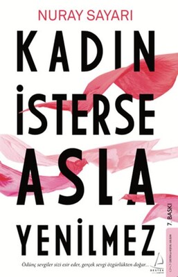 Kadın İsterse Asla Yenilmez - Destek Yayınları