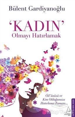 Kadın Olmayı Hatırlamak - Destek Yayınları