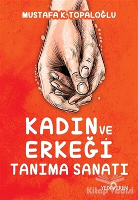 Kadın ve Erkeği Tanıma Sanatı - Yediveren Yayınları