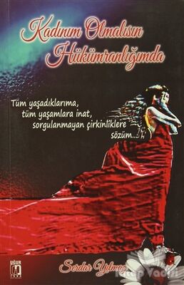 Kadınım Olmalısın Hükümranlığımda - 1