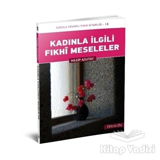 Kadınla İlgili Fıkhi Meseleler - Hacegan Yayıncılık