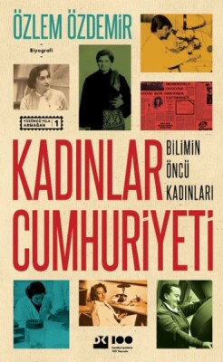 Kadınlar Cumhuriyeti Bilimin Öncü Kadınları - Doğan Kitap