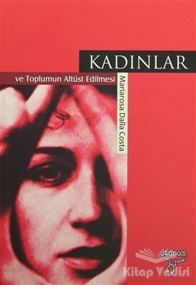 Kadınlar ve Toplumun Altüst Edilmesi - Otonom Yayıncılık