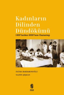 Kadınların Dilinden Dündökümü - İnsan Yayınları