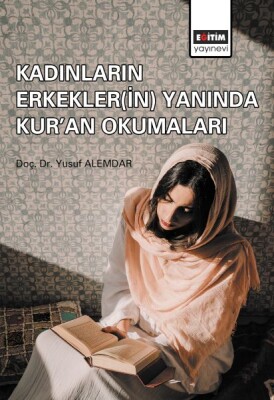 Kadınların Erkekler(in) Yanında Kur'an Okumaları - Eğitim Yayınevi