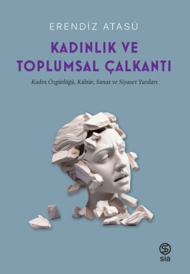 Kadınlık Ve Toplumsal Çalkantı - Sia Kitap