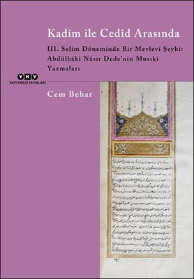 Kadîm ile Cedîd Arasında - Yapı Kredi Yayınları