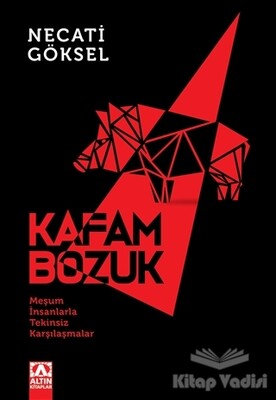 Kafam Bozuk - Altın Kitaplar Yayınevi