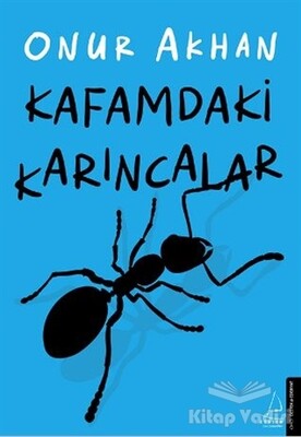 Kafamdaki Karıncalar - Destek Yayınları