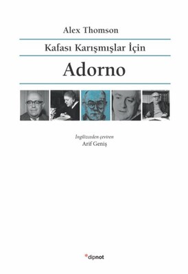 Kafası Karışmışlar İçin Adorno - Dipnot Yayınları