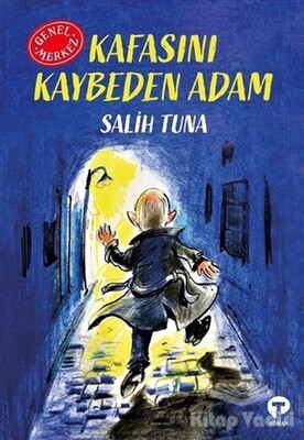 Kafasını Kaybeden Adam - Turkuvaz Kitap