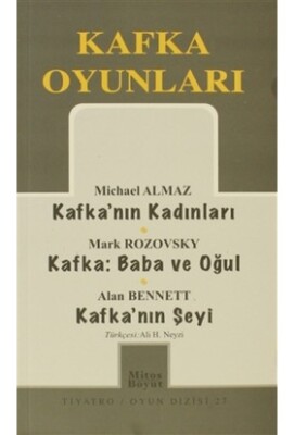 Kafka Oyunları Kafka’nın Kadınları / Baba ve Oğul / Kafka’nın Şeyi (27) - Mitos Yayınları