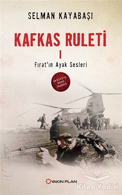 Kafkas Ruleti 1 - Fırat'ın Ayak Sesleri - Yakın Plan Yayınları