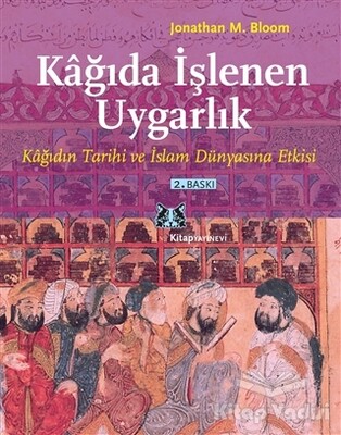 Kağıda İşlenen Uygarlık - Kitap Yayınevi