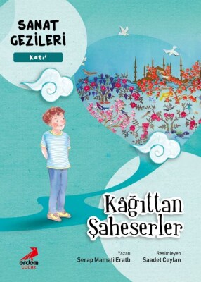 Kağıttan şaheserler - Katı - Sanat Gezileri - Erdem Çocuk