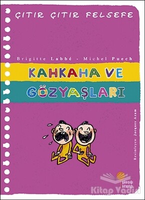 Kahkaha ve Gözyaşları - Çıtır Çıtır Felsefe 32 - Günışığı Kitaplığı